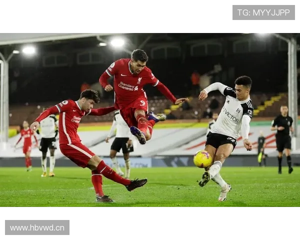 富勒姆反击效率提升，近期表现稳健展现强大攻击实力